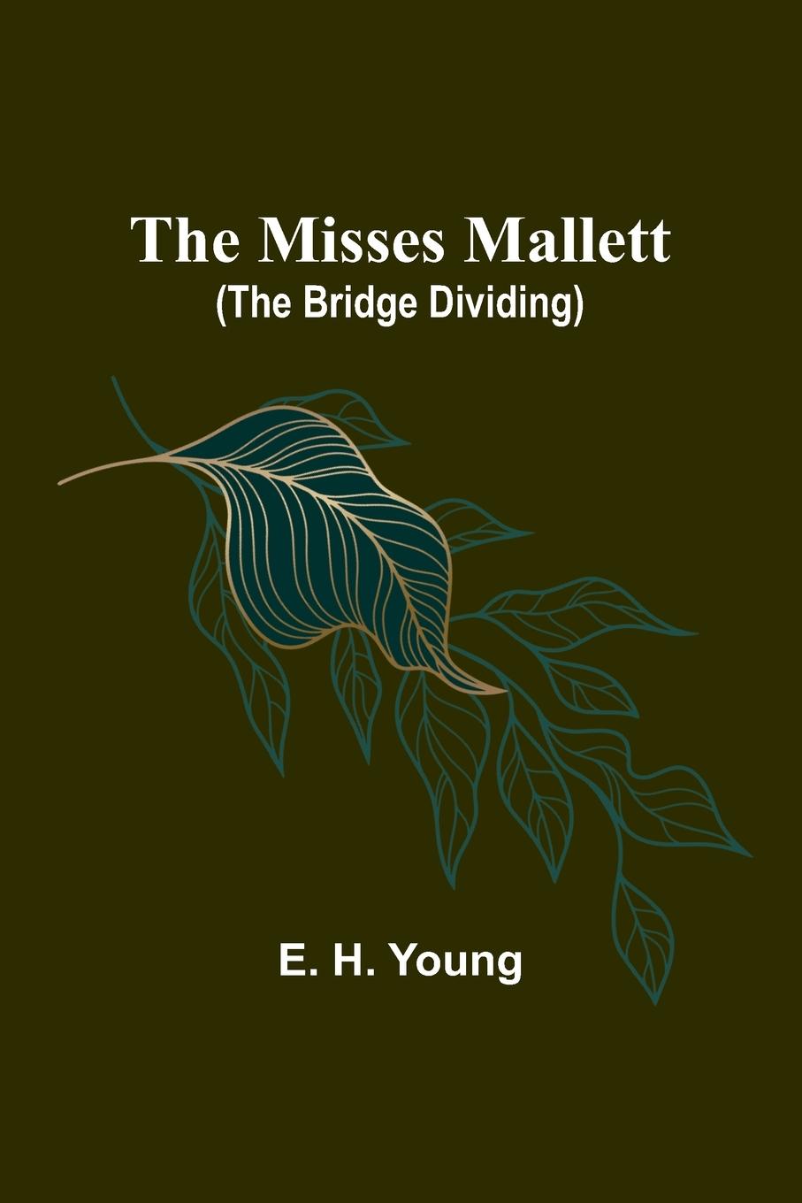 The Misses Mallett (The Bridge Dividing)