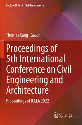 Proceedings of 5th International Conference on Civil Engineering and Architecture