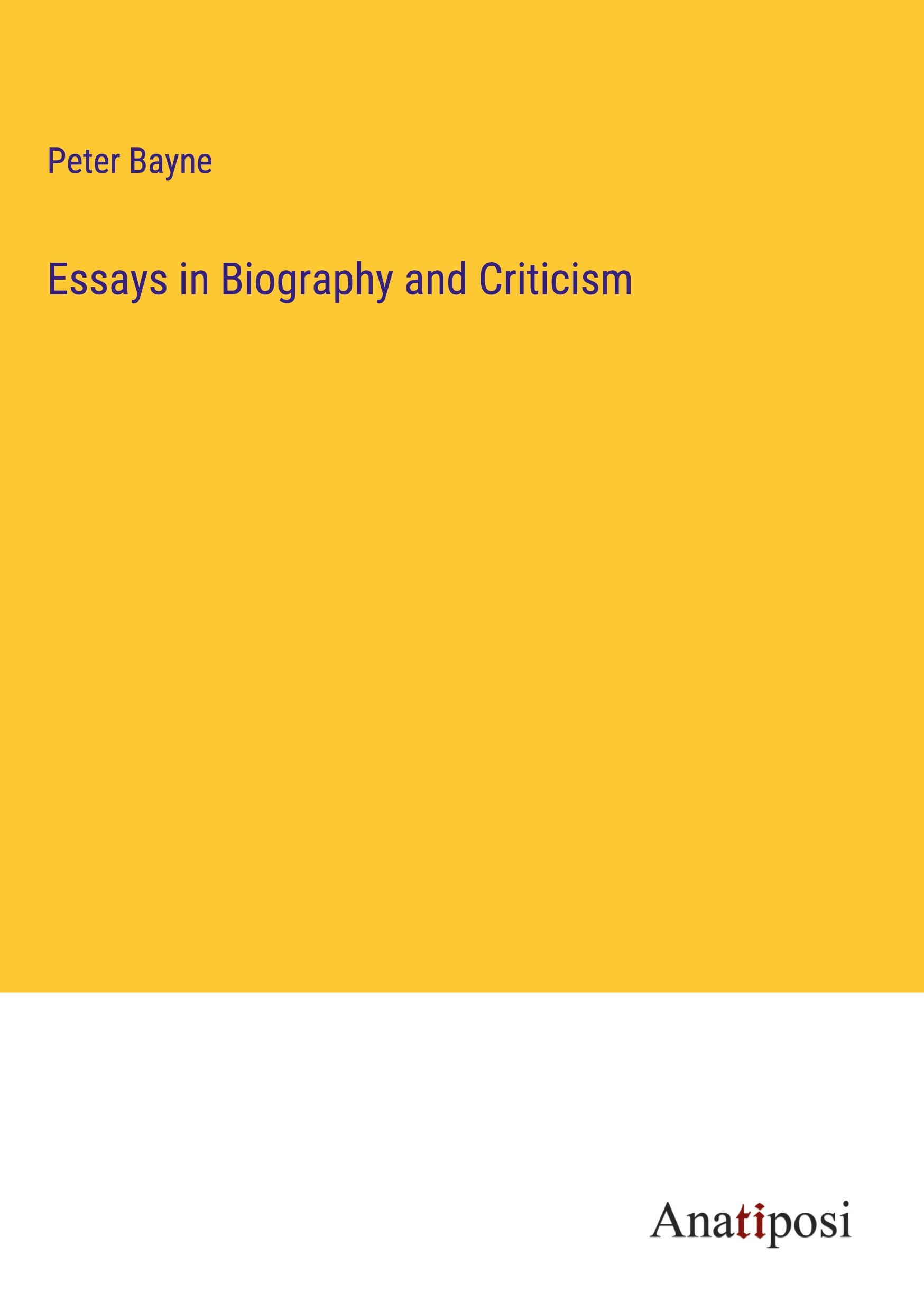 Essays in Biography and Criticism