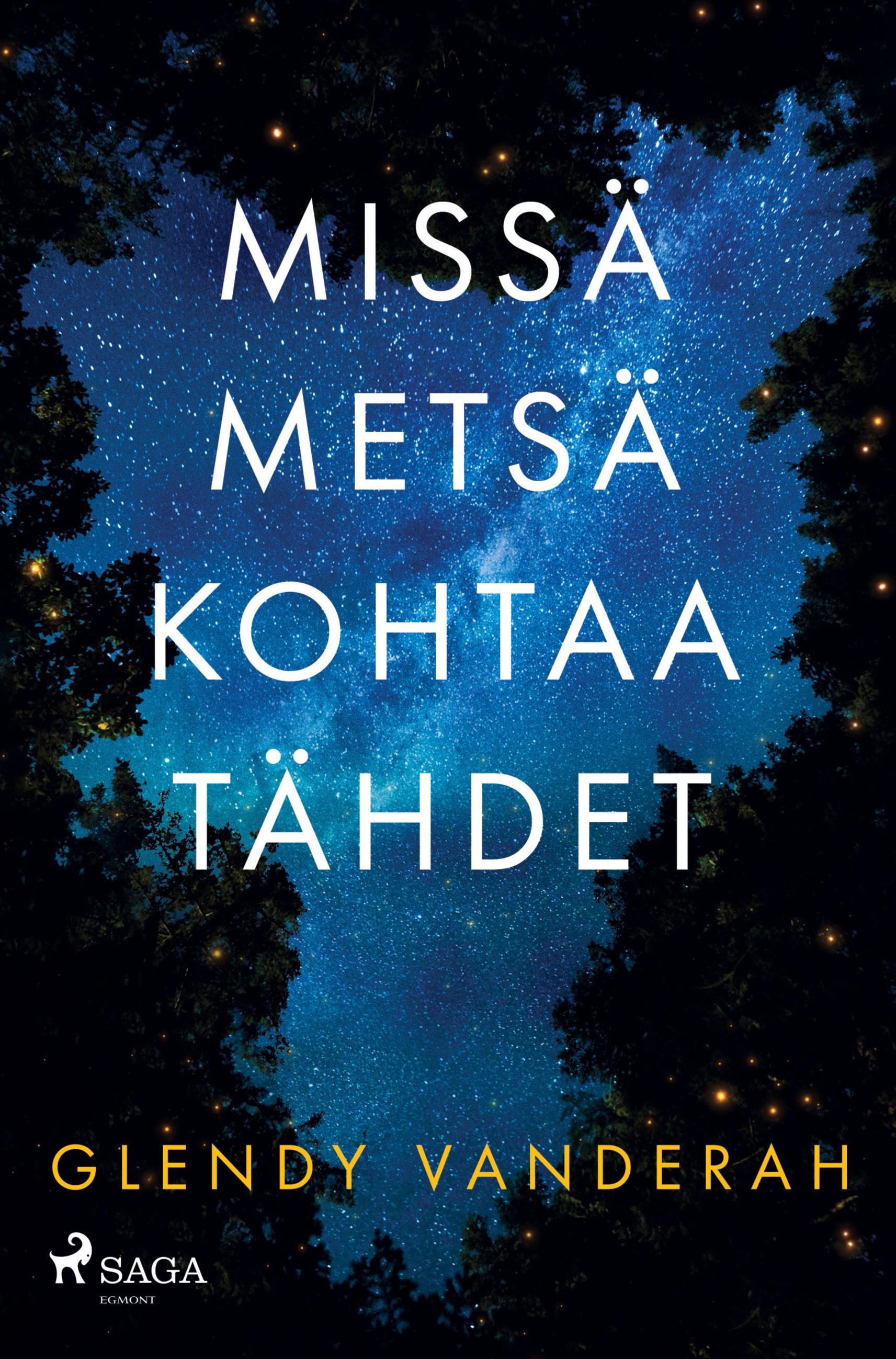 Missä metsä kohtaa tähdet