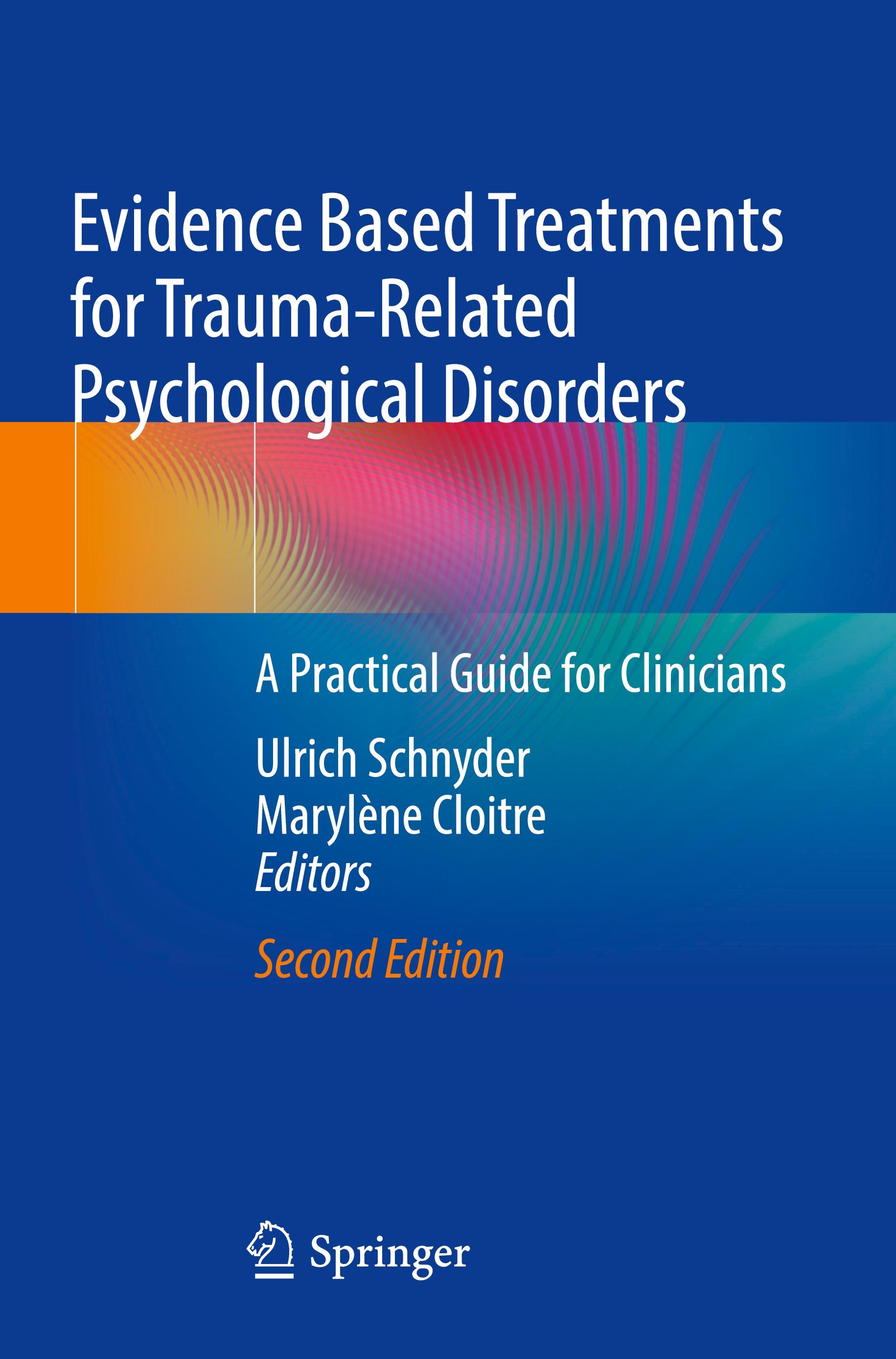 Evidence Based Treatments for Trauma-Related Psychological Disorders