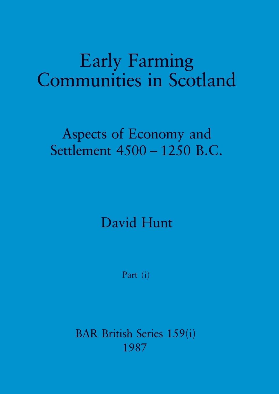 Early Farming Communities in Scotland, Part i