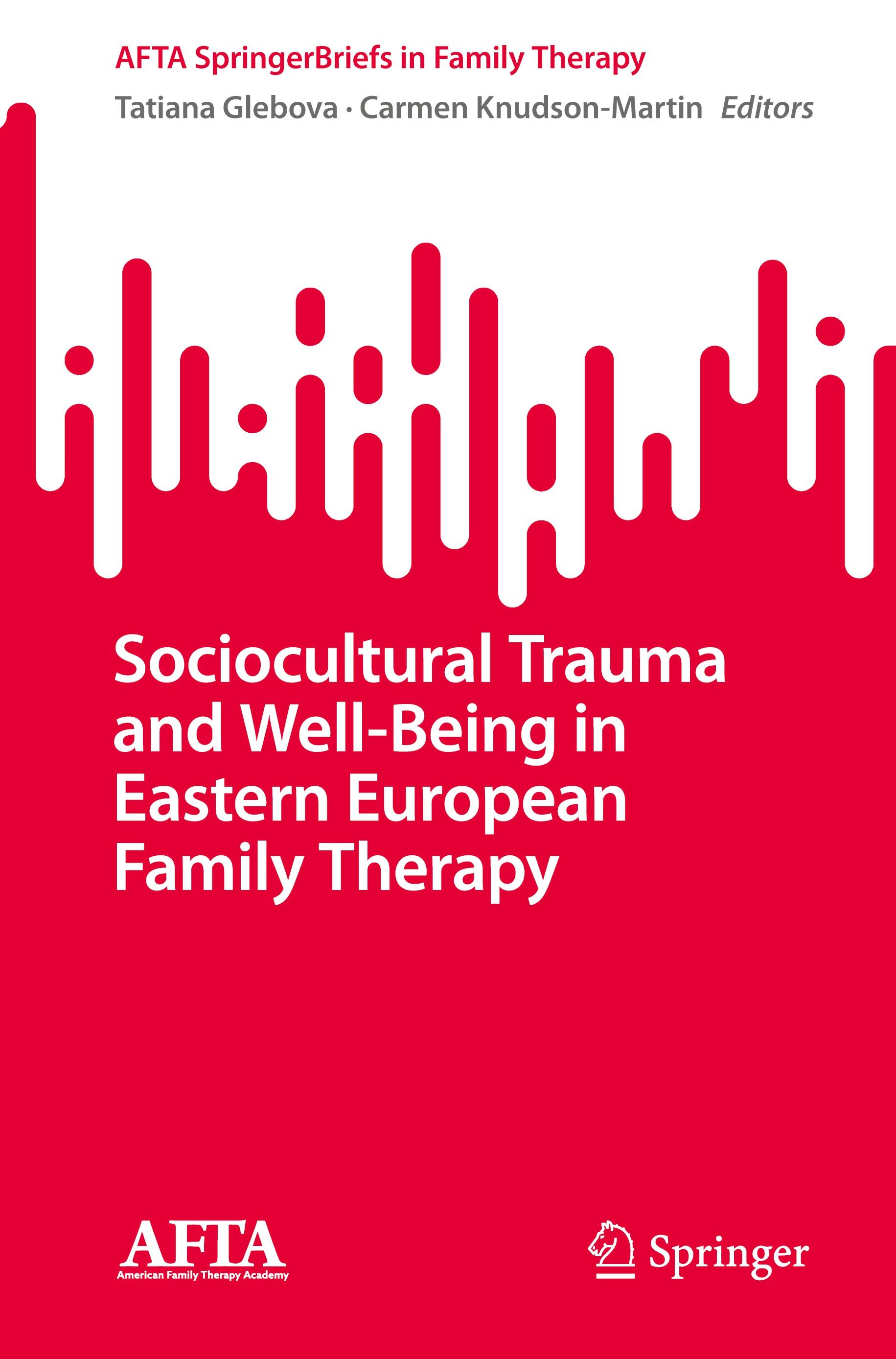 Sociocultural Trauma and Well-Being in Eastern European Family Therapy