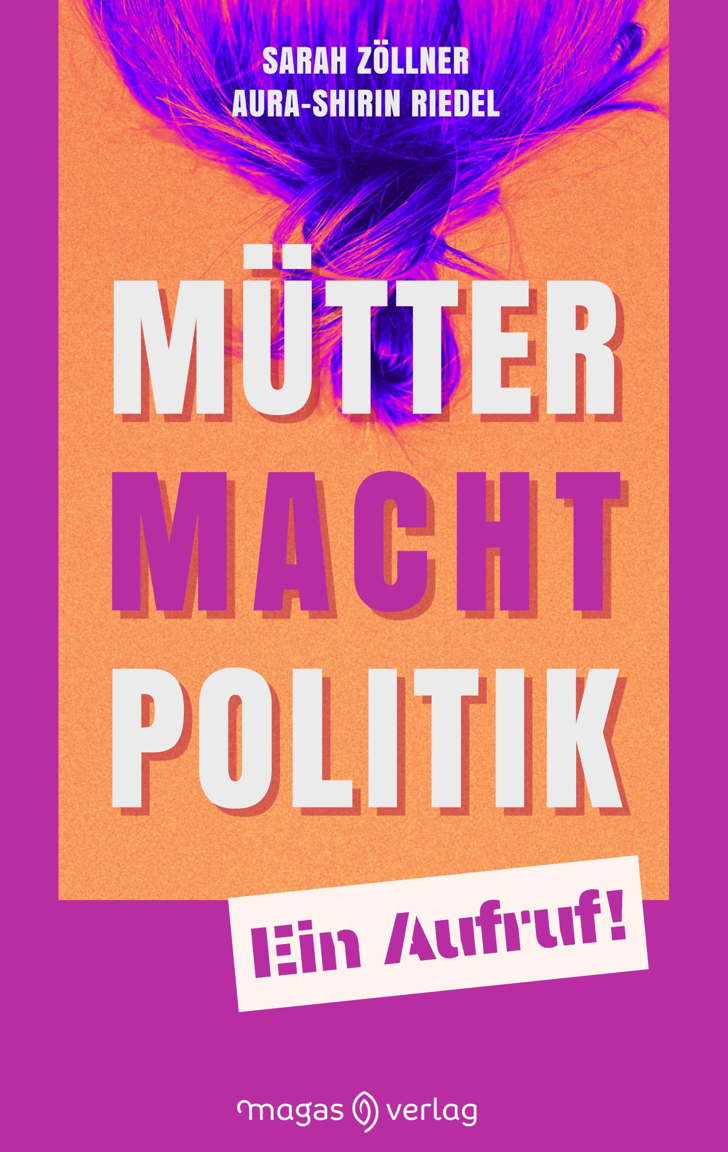 Mütter. Macht. Politik.