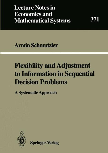 Flexibility and Adjustment to Information in Sequential Decision Problems