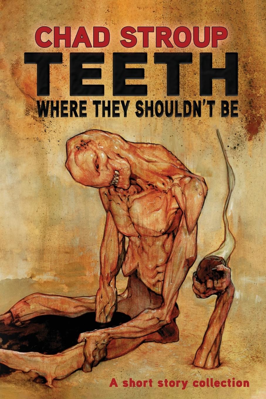 TEETH WHERE THEY SHOULDN'T BE