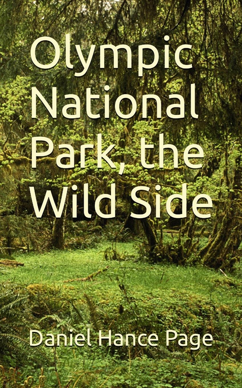 Olympic National Park, the  Wild Side