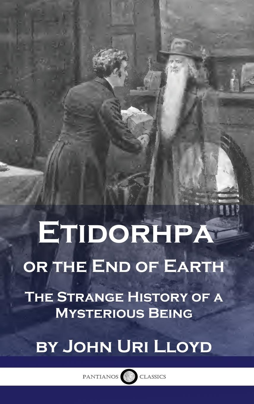 Etidorhpa or the End of Earth