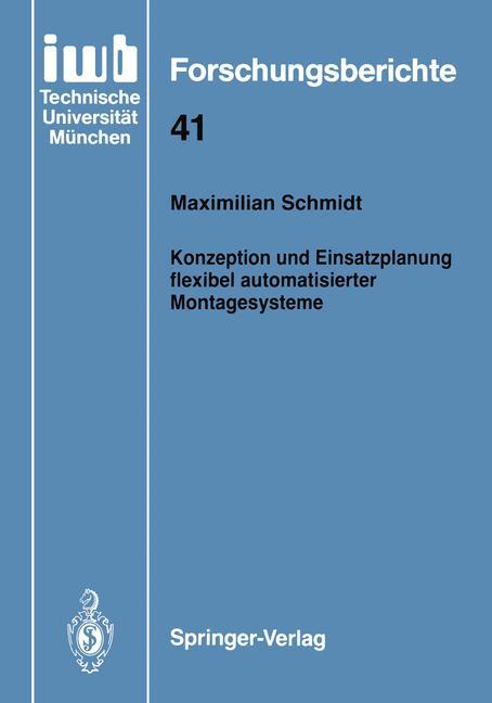 Konzeption und Einsatzplanung flexibel automatisierter Montagesysteme