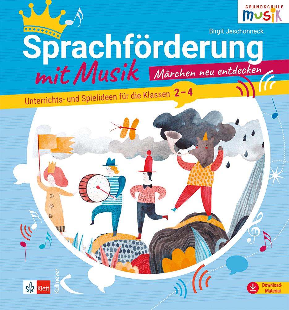 Sprachförderung mit Musik - Märchen neu entdecken