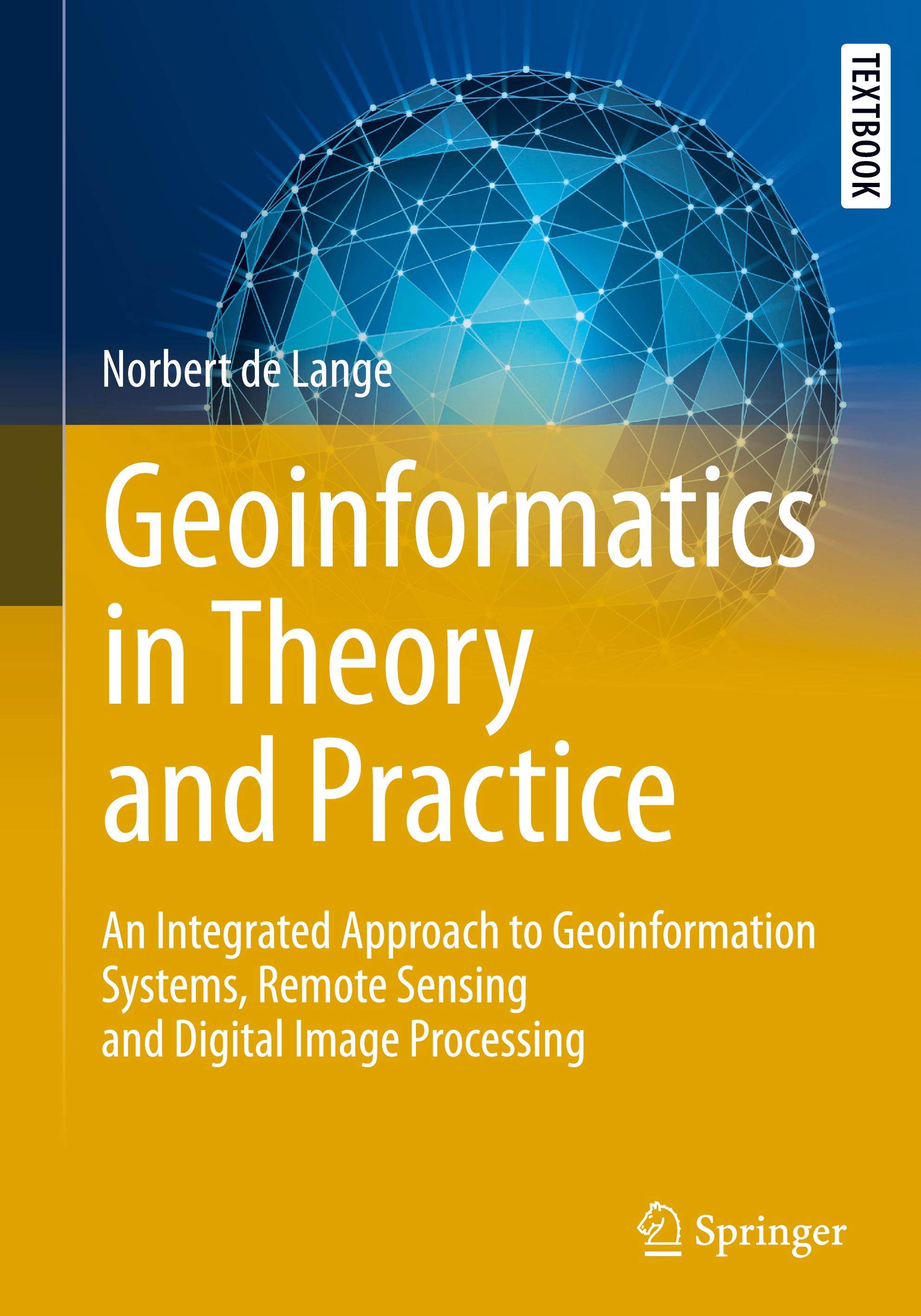 Geoinformatics in Theory and Practice