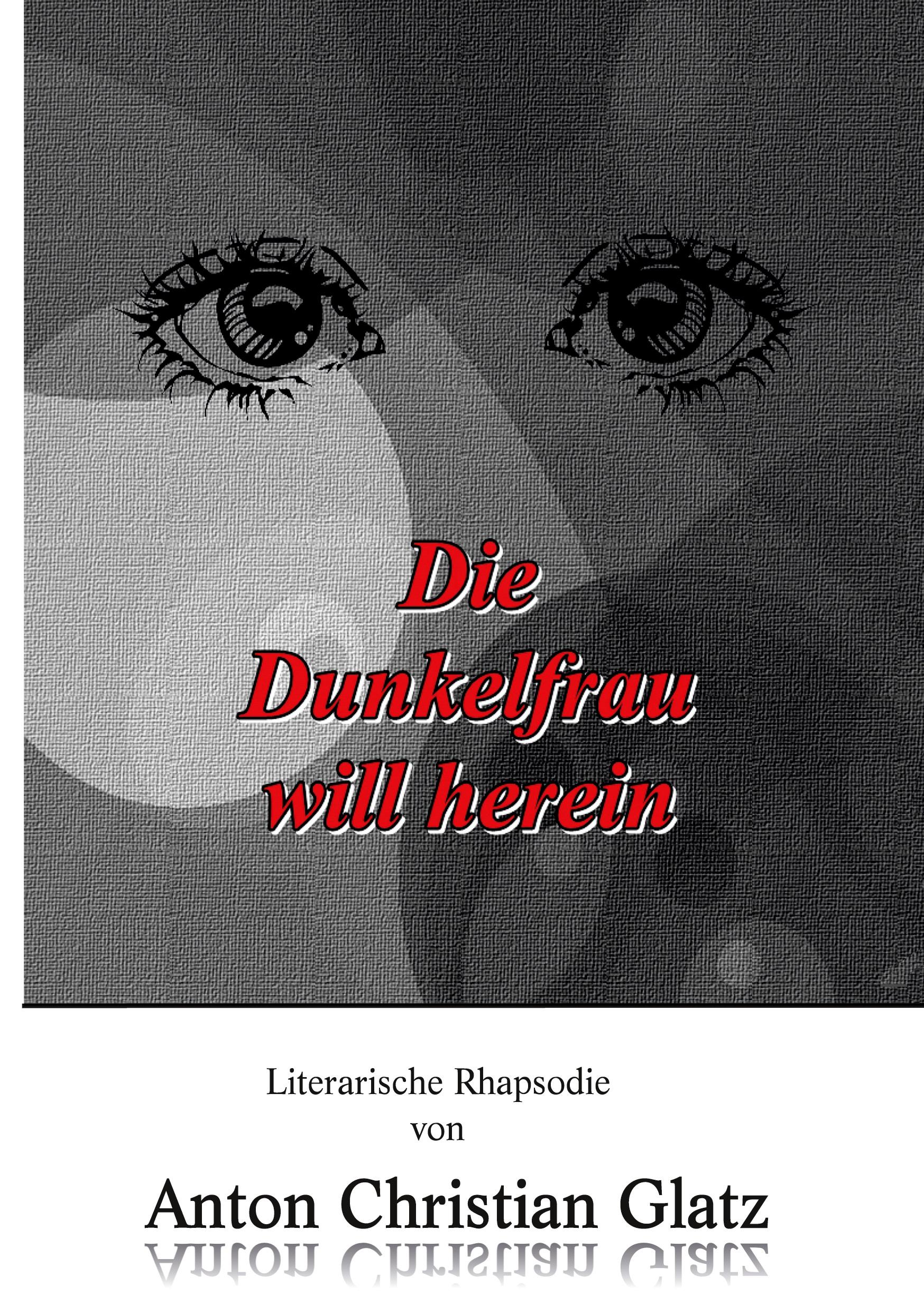 Die Dunkelfrau will herein