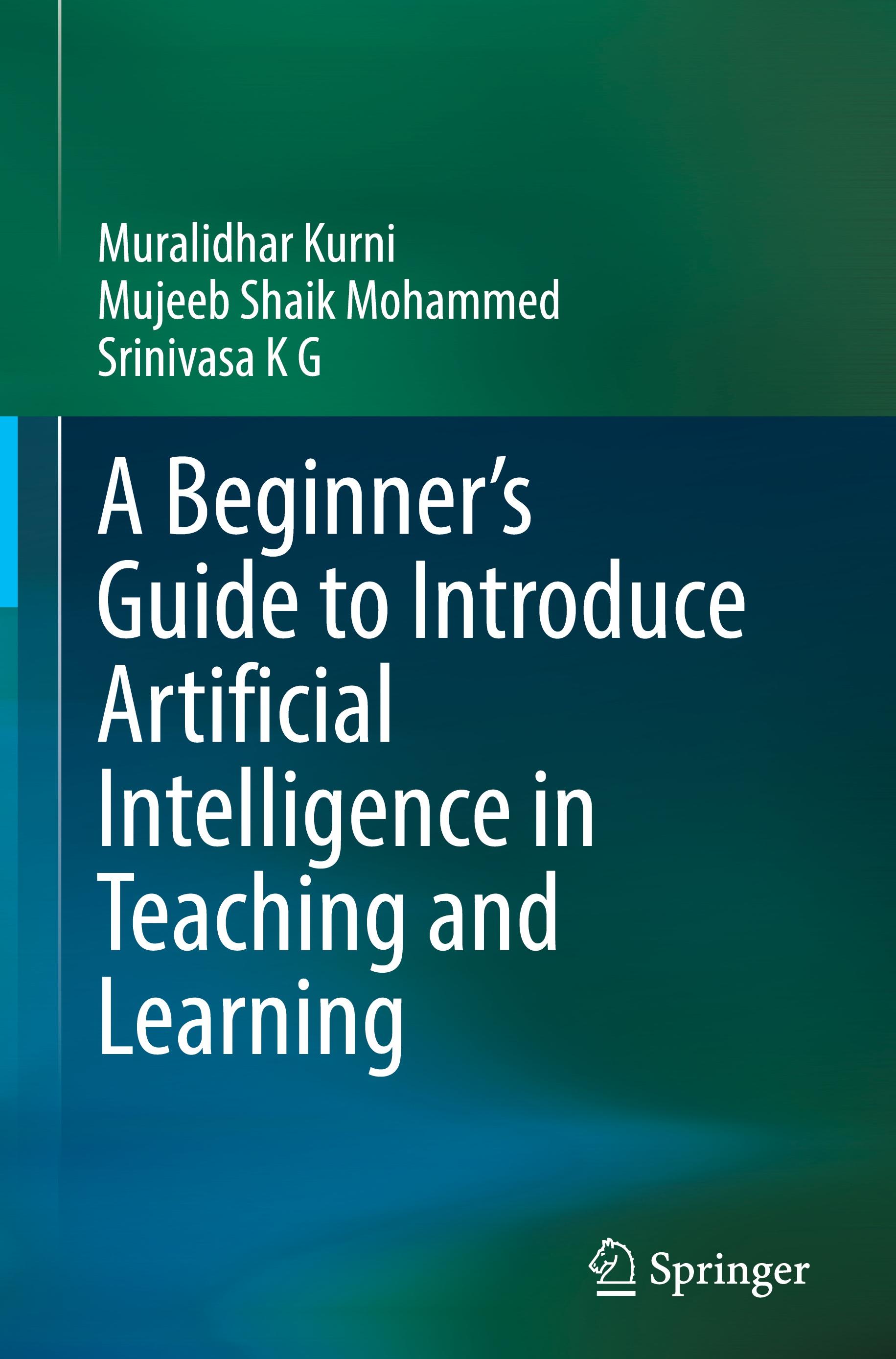 A Beginner's Guide to Introduce Artificial Intelligence in Teaching and Learning