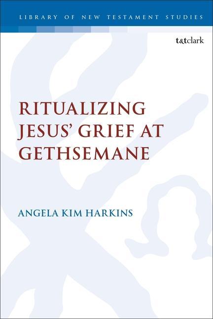 Ritualizing Jesus' Grief at Gethsemane