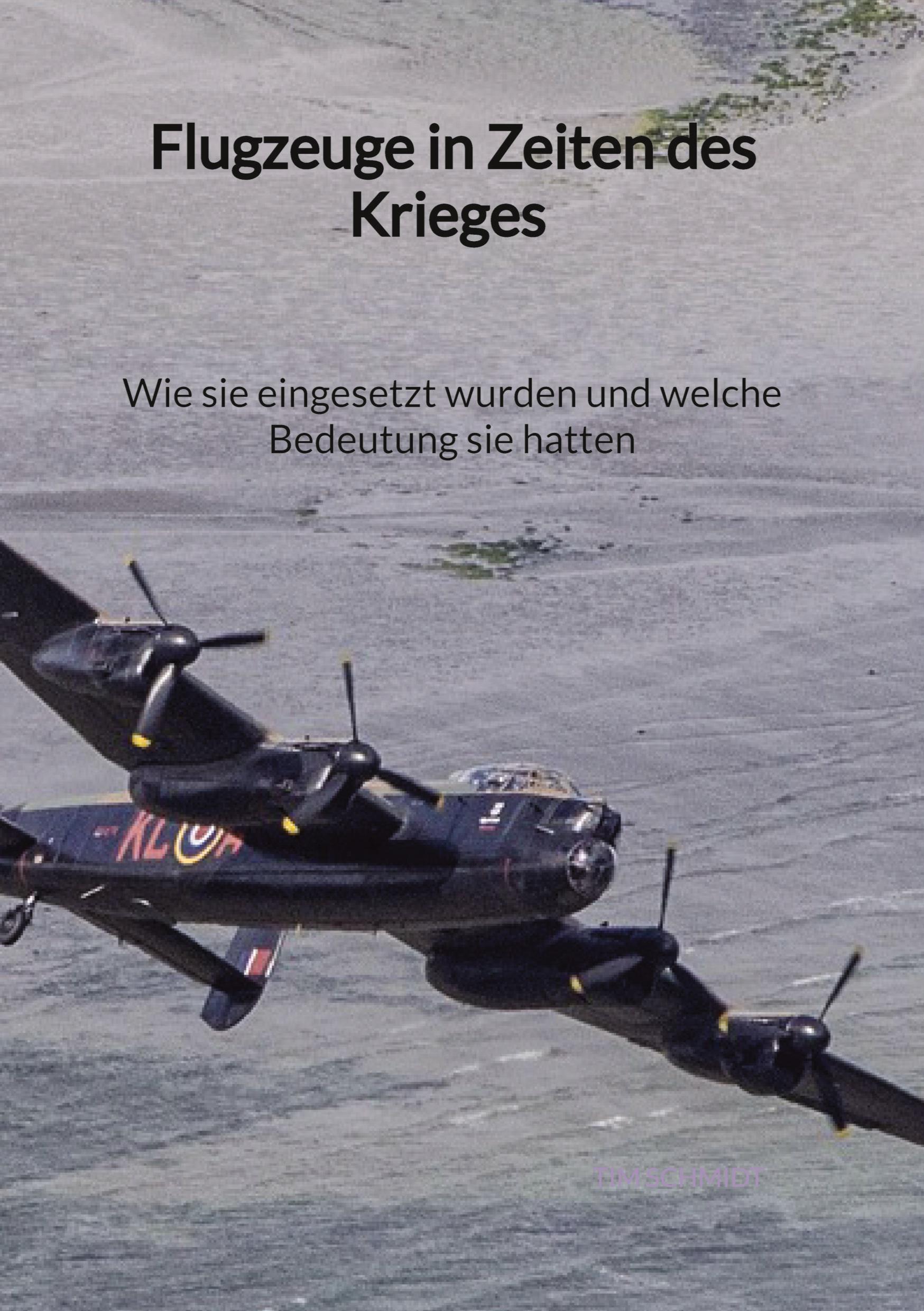 Flugzeuge in Zeiten des Krieges - Wie sie eingesetzt wurden und welche Bedeutung sie hatten