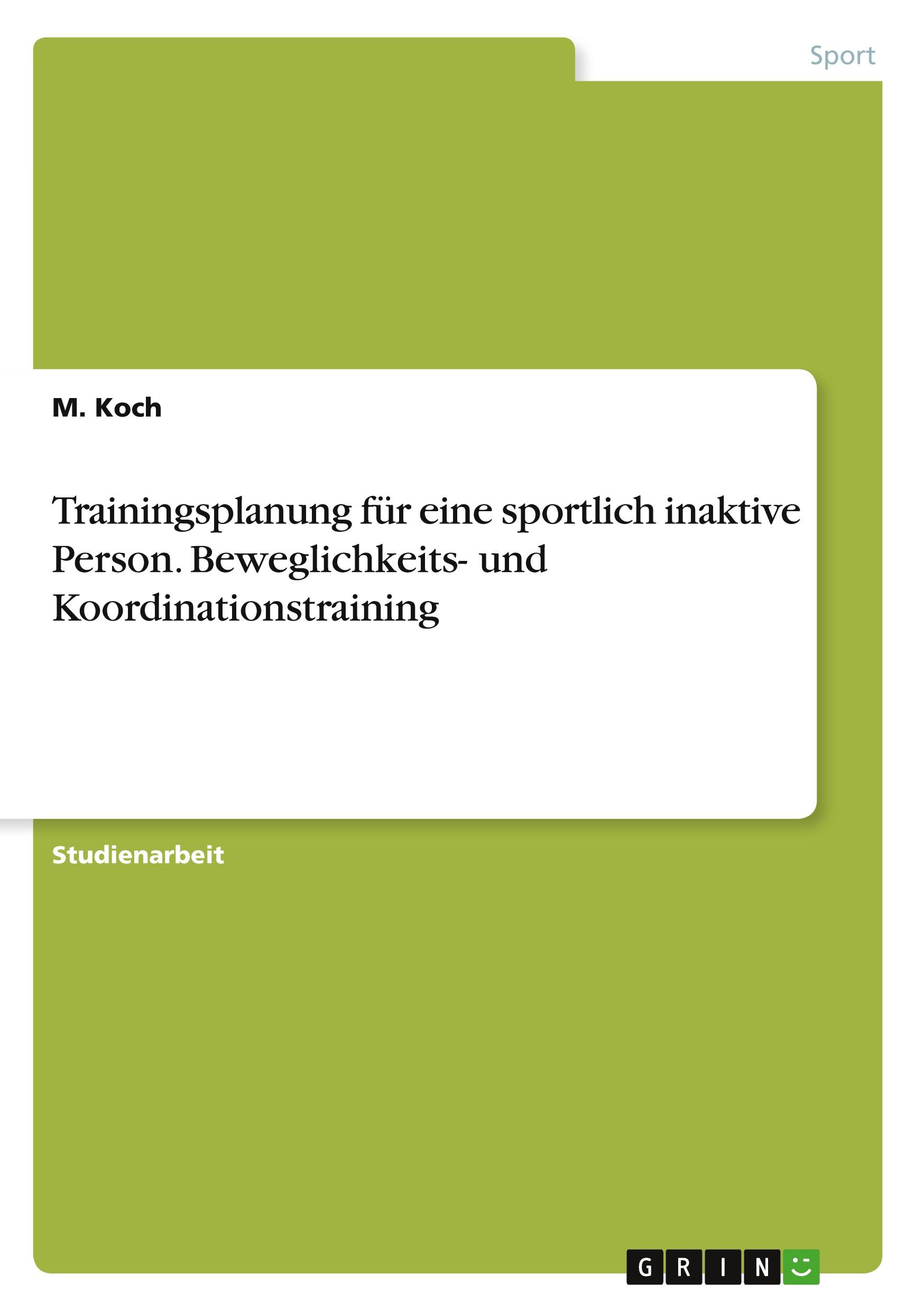 Trainingsplanung für eine sportlich inaktive Person. Beweglichkeits- und Koordinationstraining