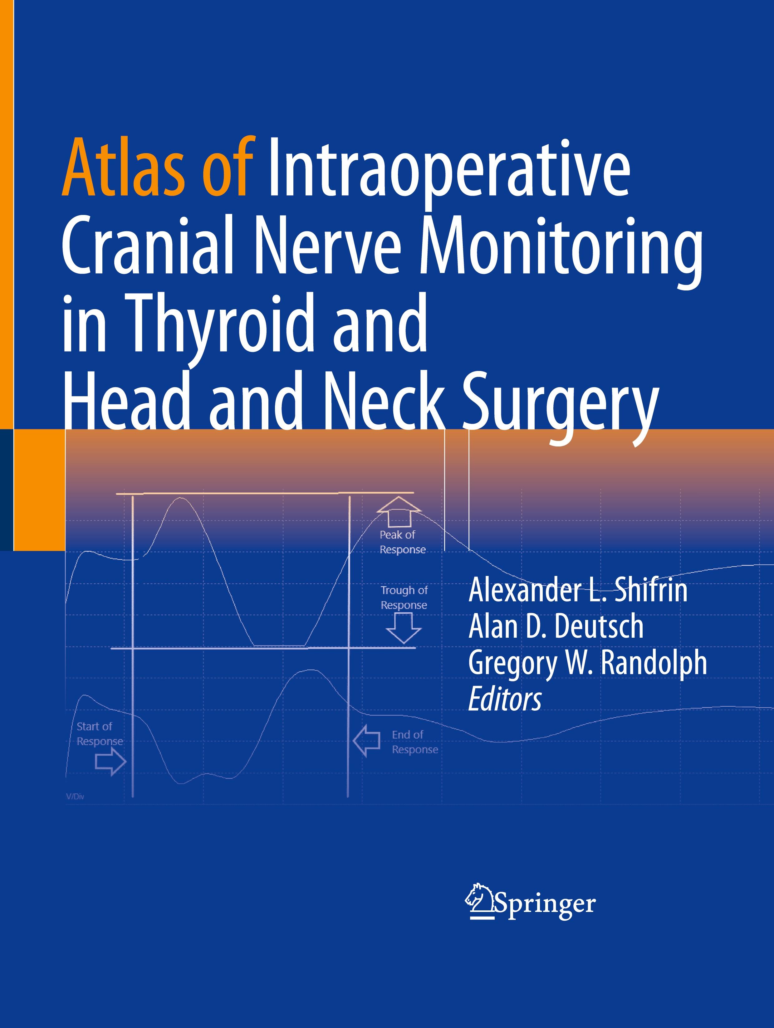 Atlas of Intraoperative Cranial Nerve Monitoring in Thyroid and Head and Neck Surgery