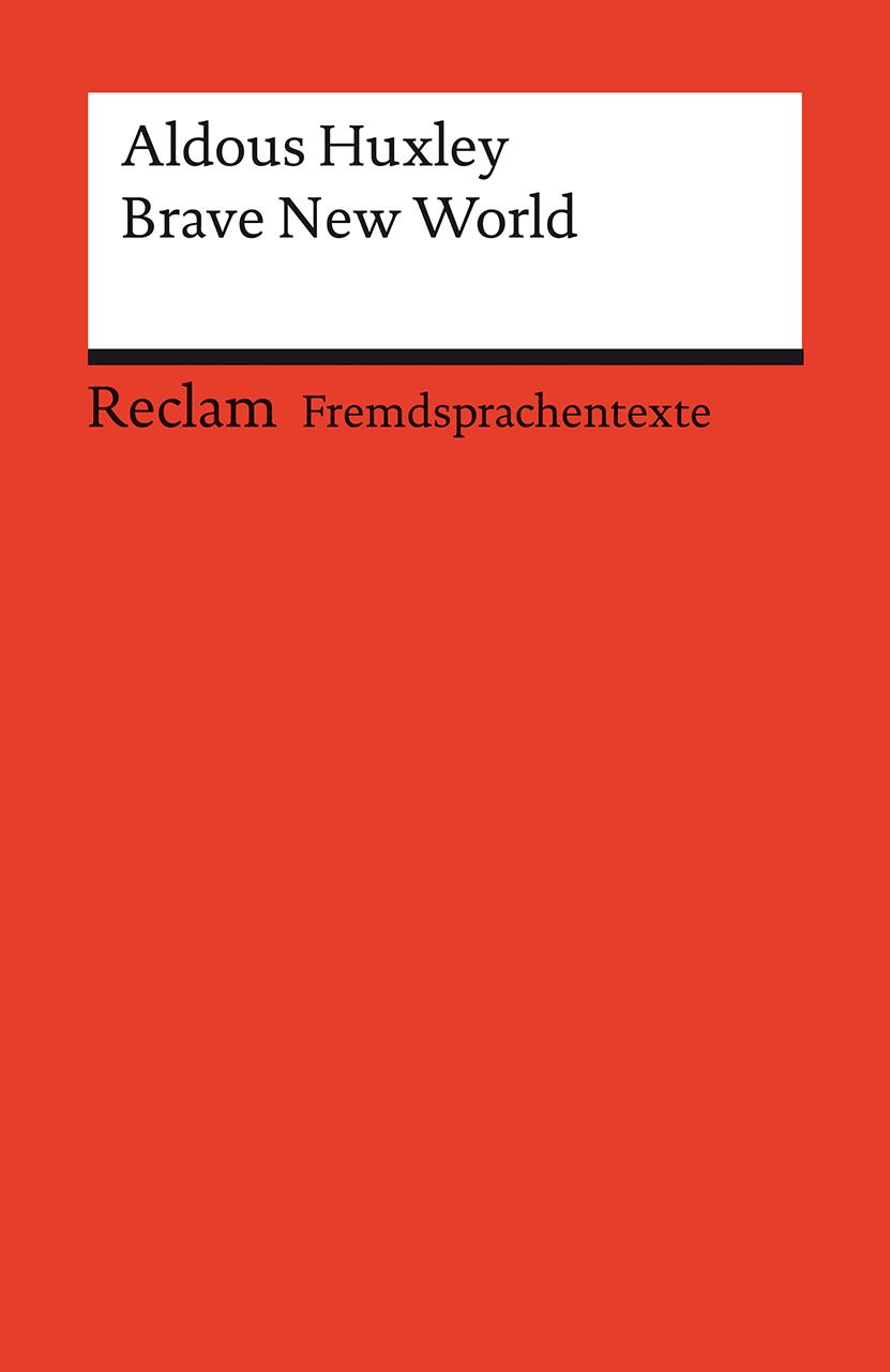 Brave New World. Englischer Text mit deutschen Worterklärungen. Niveau B2-C1 (GER)