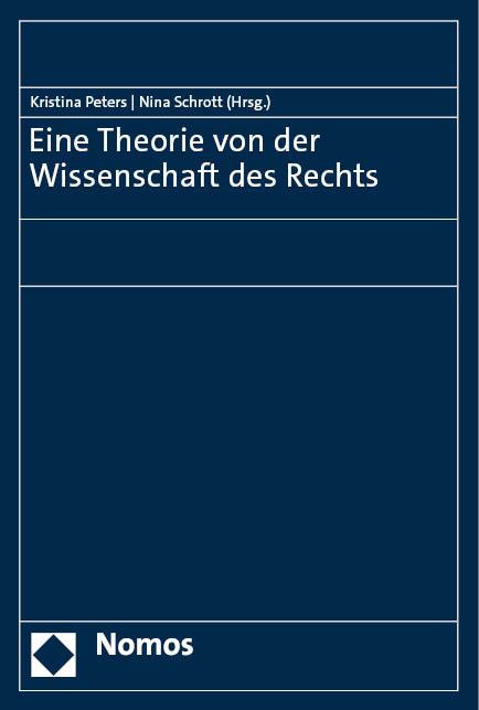 Eine Theorie von der Wissenschaft des Rechts