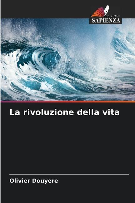 La rivoluzione della vita