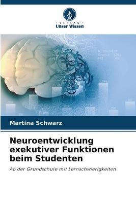 Neuroentwicklung exekutiver Funktionen beim Studenten