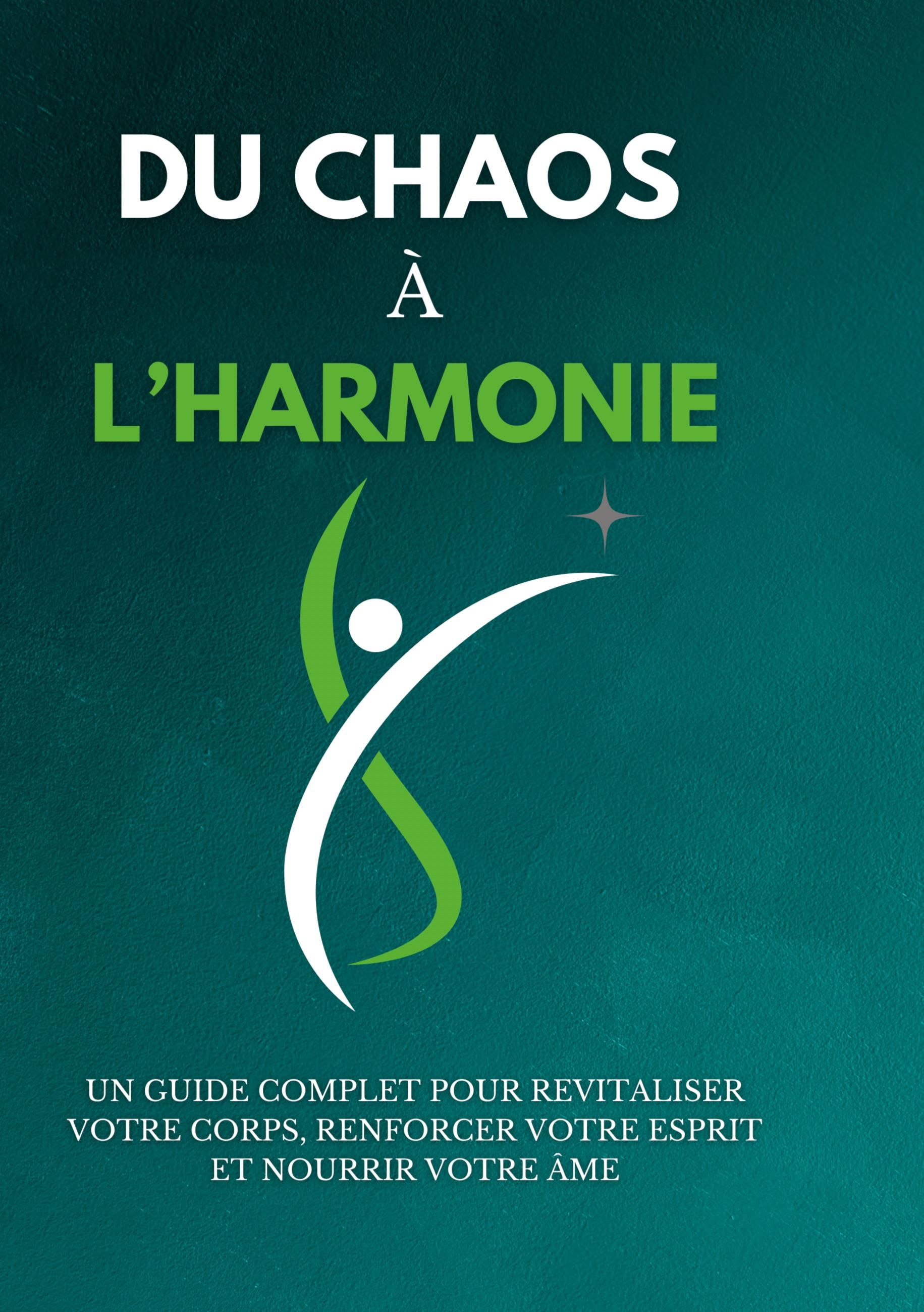 Du chaos à l'harmonie