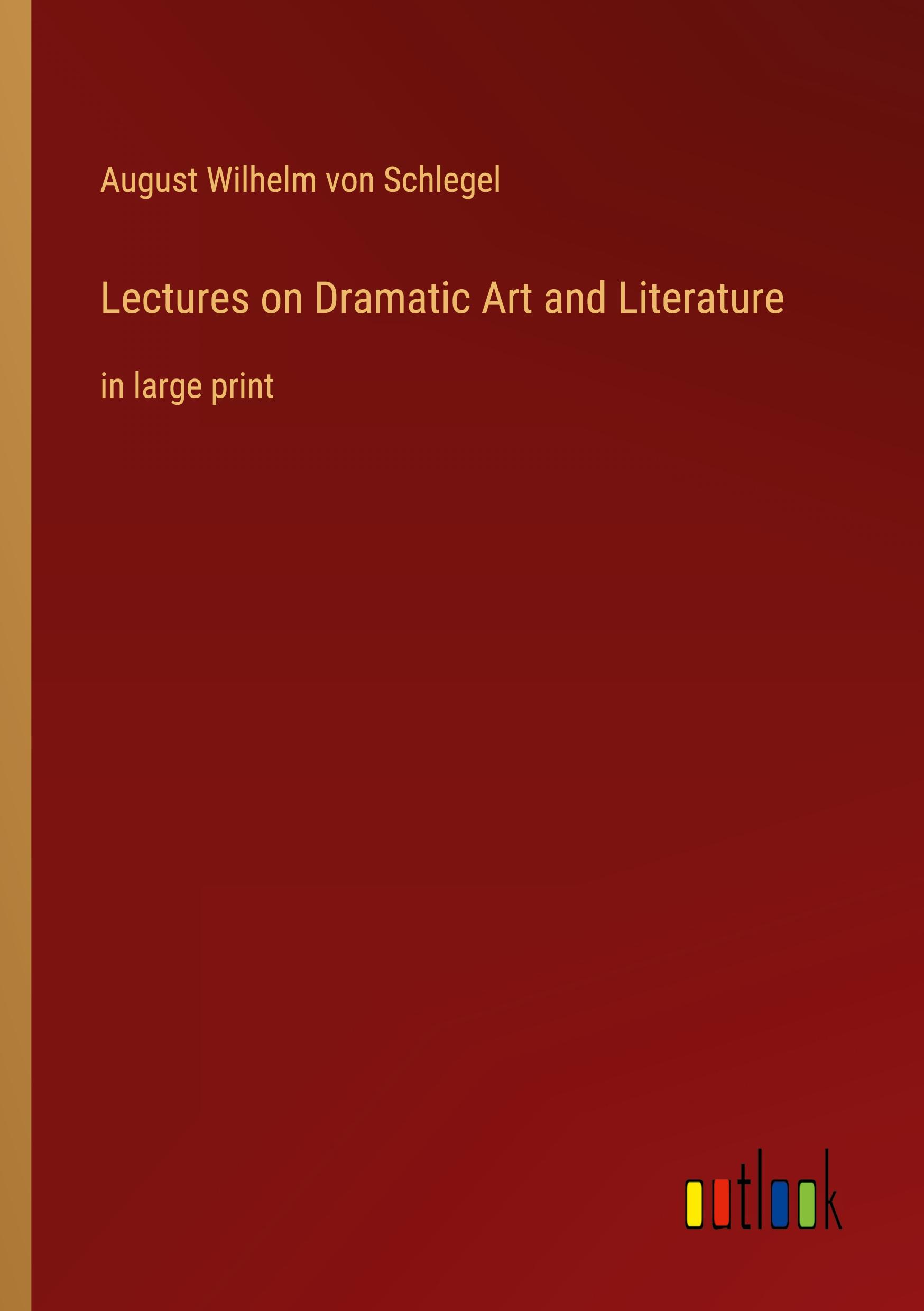 Lectures on Dramatic Art and Literature