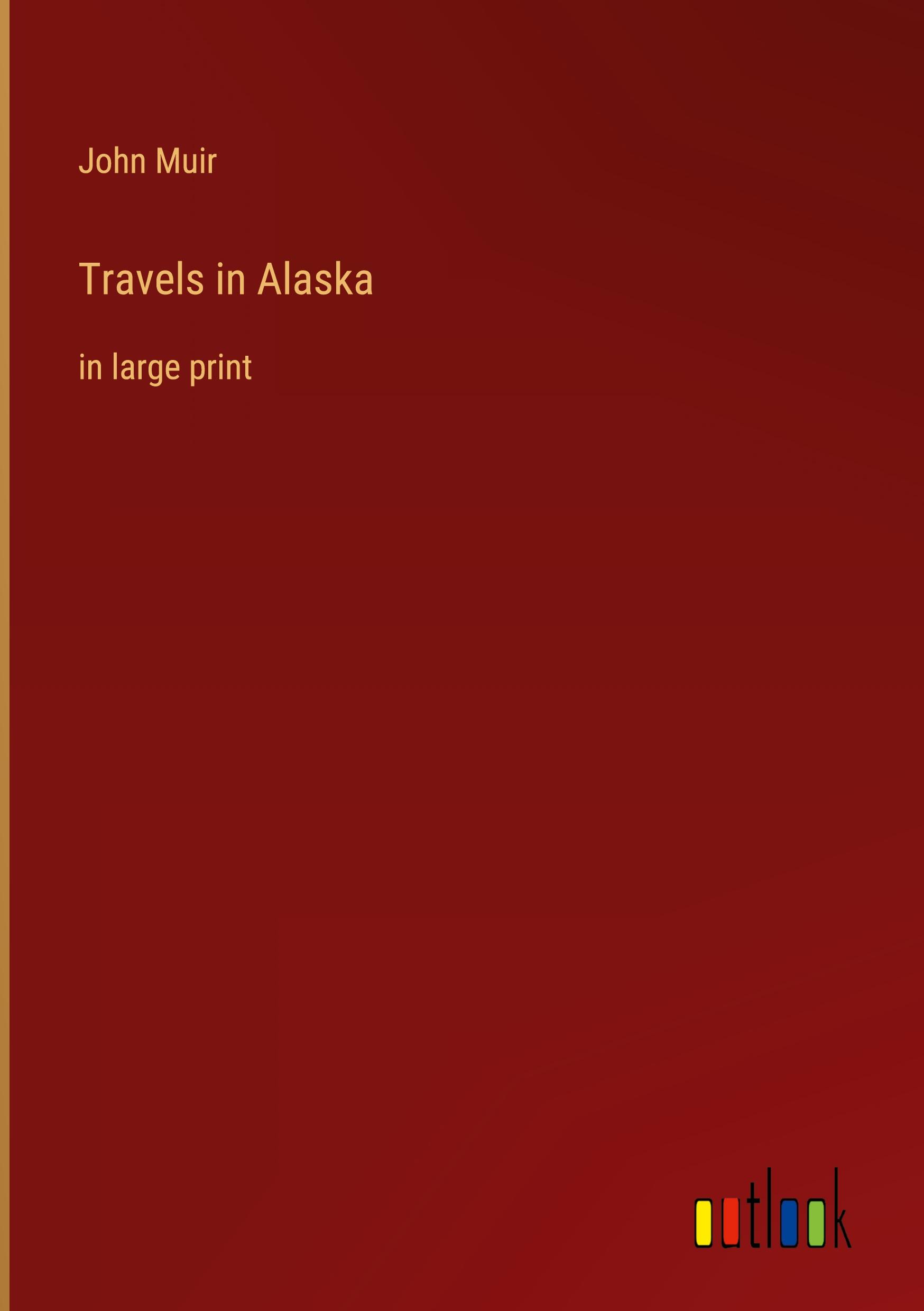 Travels in Alaska