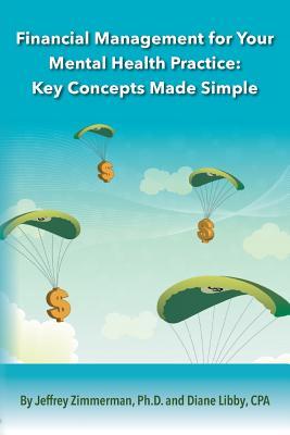 Financial Management for Your Mental Health Practice: Key Concepts Made Simple