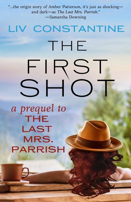 The First Shot - A Prequel to The Last Mrs. Parrish