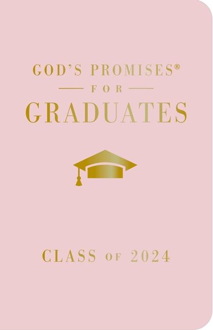 God's Promises for Graduates: Class of 2024 - Pink NKJV