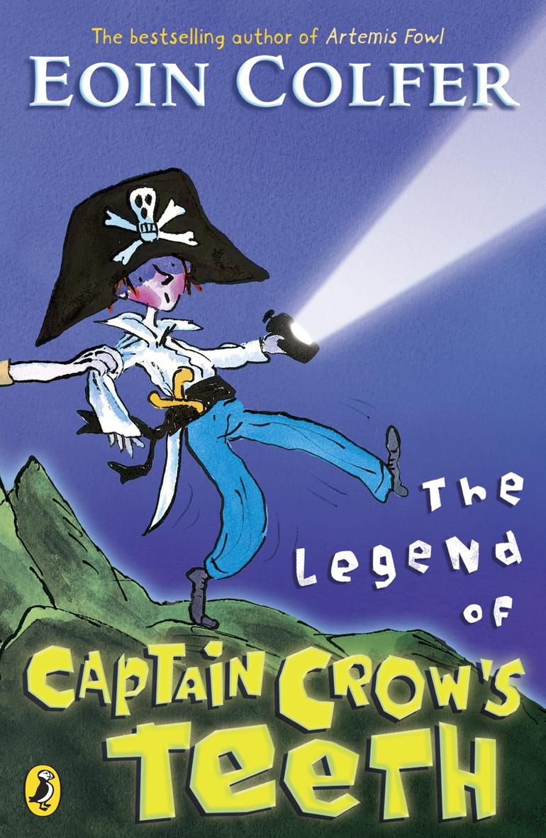 The Legend of Captain Crow's Teeth. Eoin Colfer