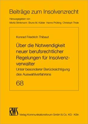 Über die Notwendigkeit neuer berufsrechtlicher Regelungen für Insolvenzverwalter