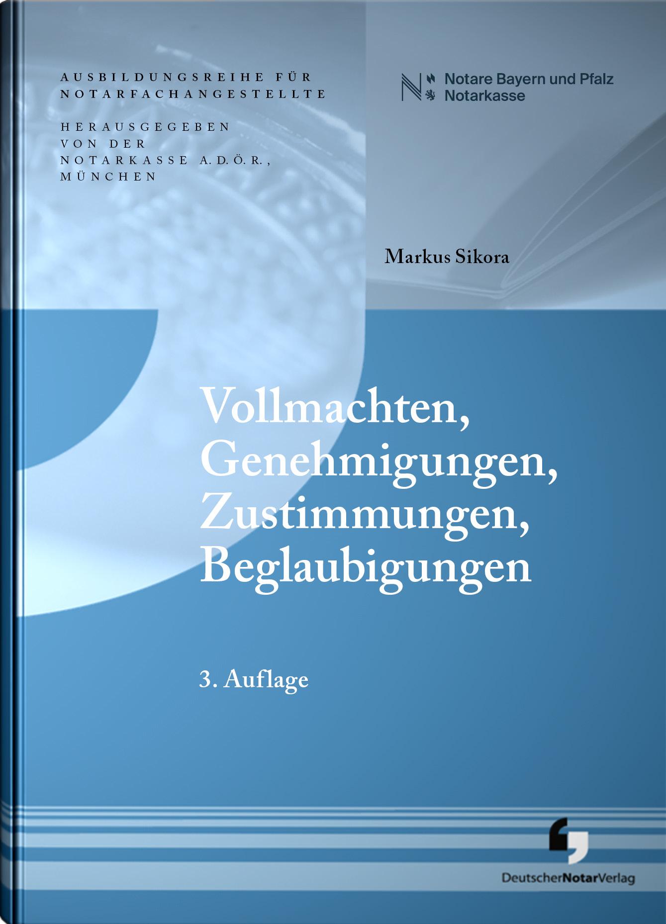 Vollmachten, Genehmigungen, Zustimmungen, Beglaubigungen