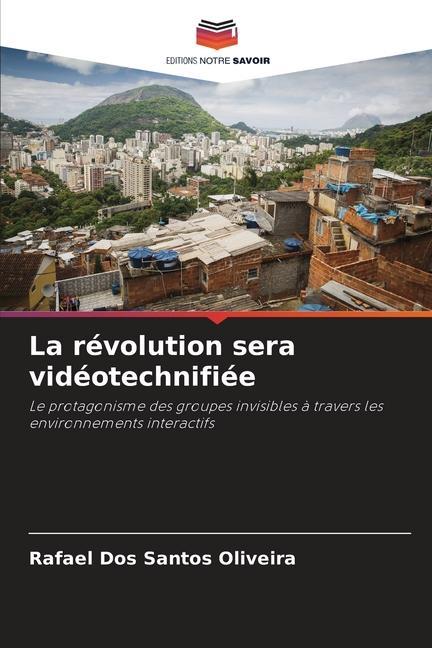 La révolution sera vidéotechnifiée