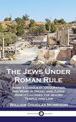 The Jews Under Roman Rule