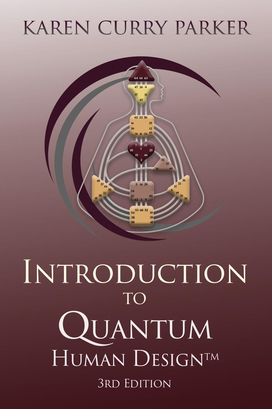 Introduction to Quantum Human Design 3rd Edition