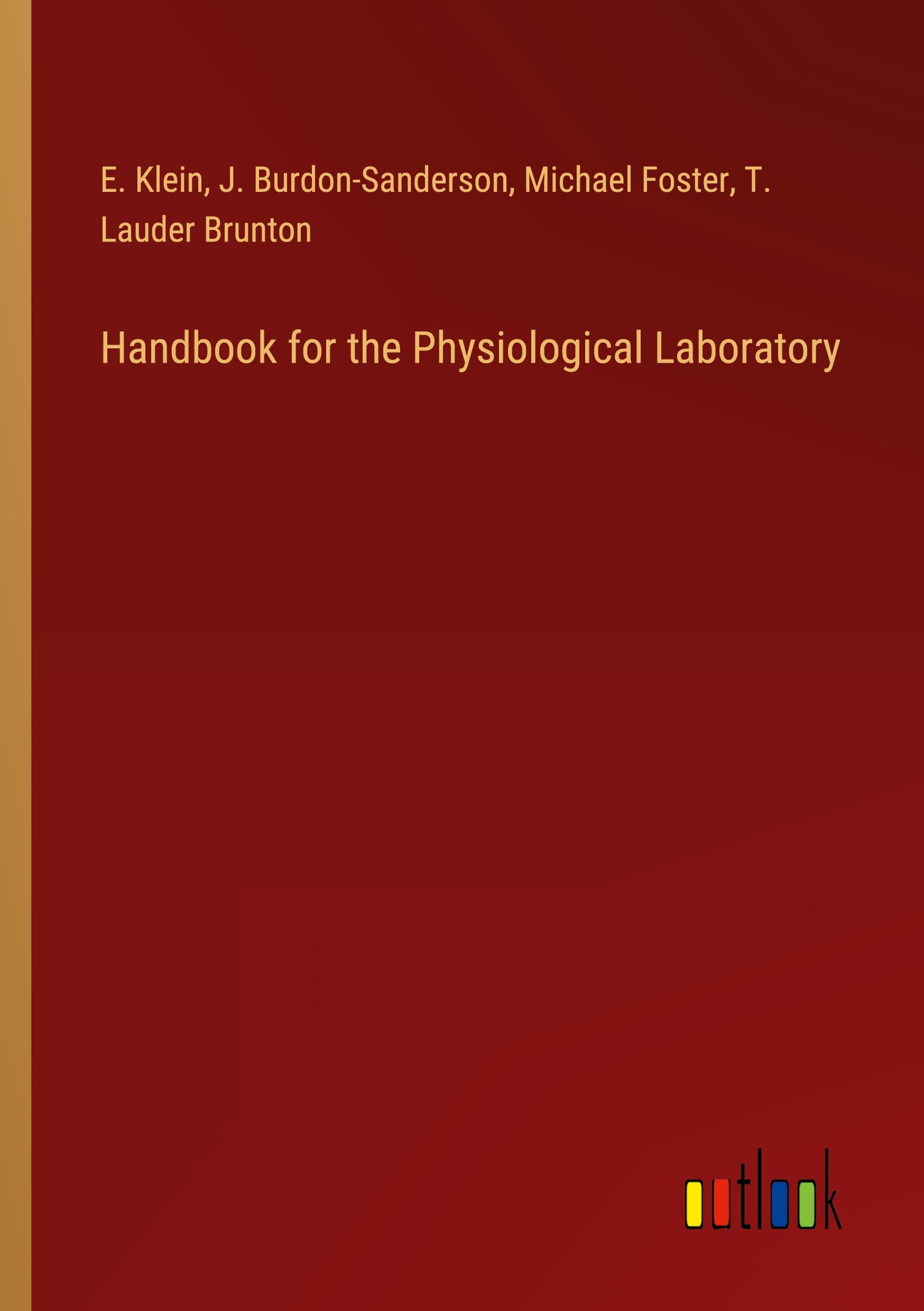 Handbook for the Physiological Laboratory