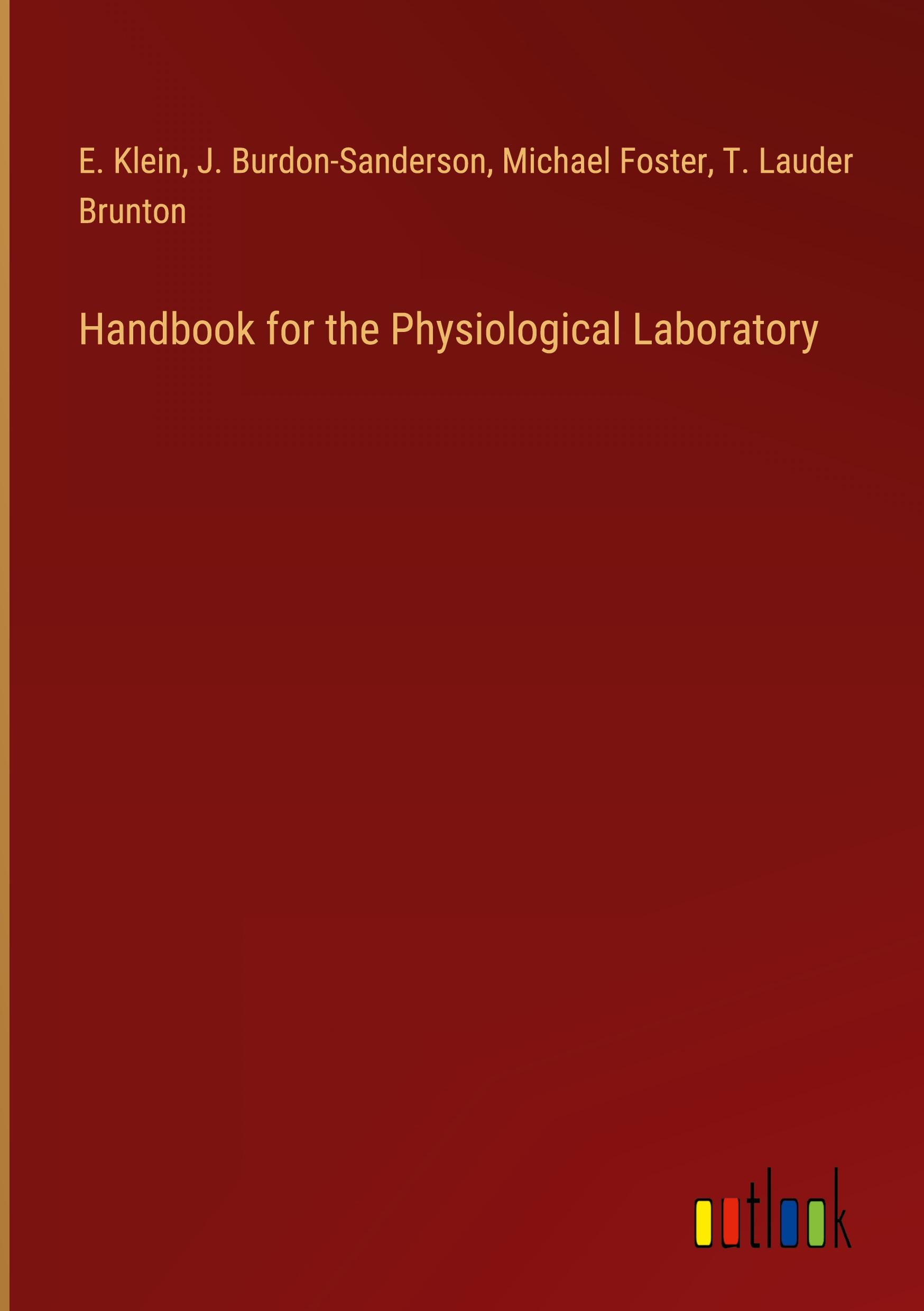 Handbook for the Physiological Laboratory