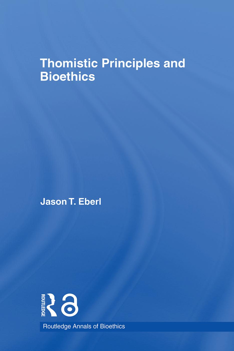 Thomistic Principles and Bioethics