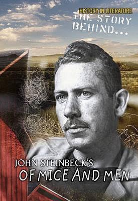 The Story Behind John Steinbeck's of Mice and Men