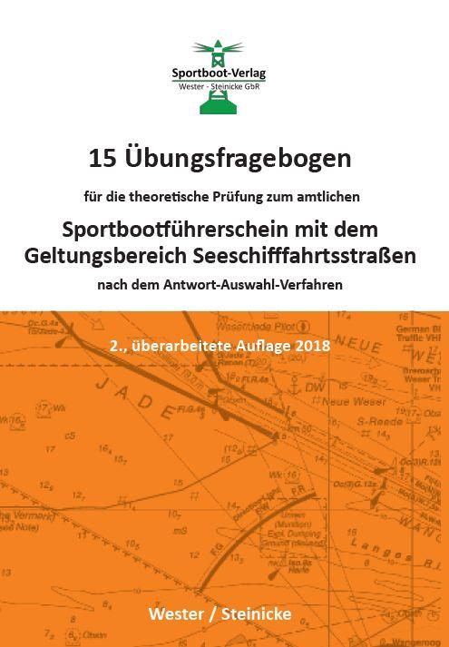 15 Übungsfragebogen für die theoretische Prüfung zum Sportbootführerschein mit dem Geltungsbereich Seeschifffahrtsstraßen