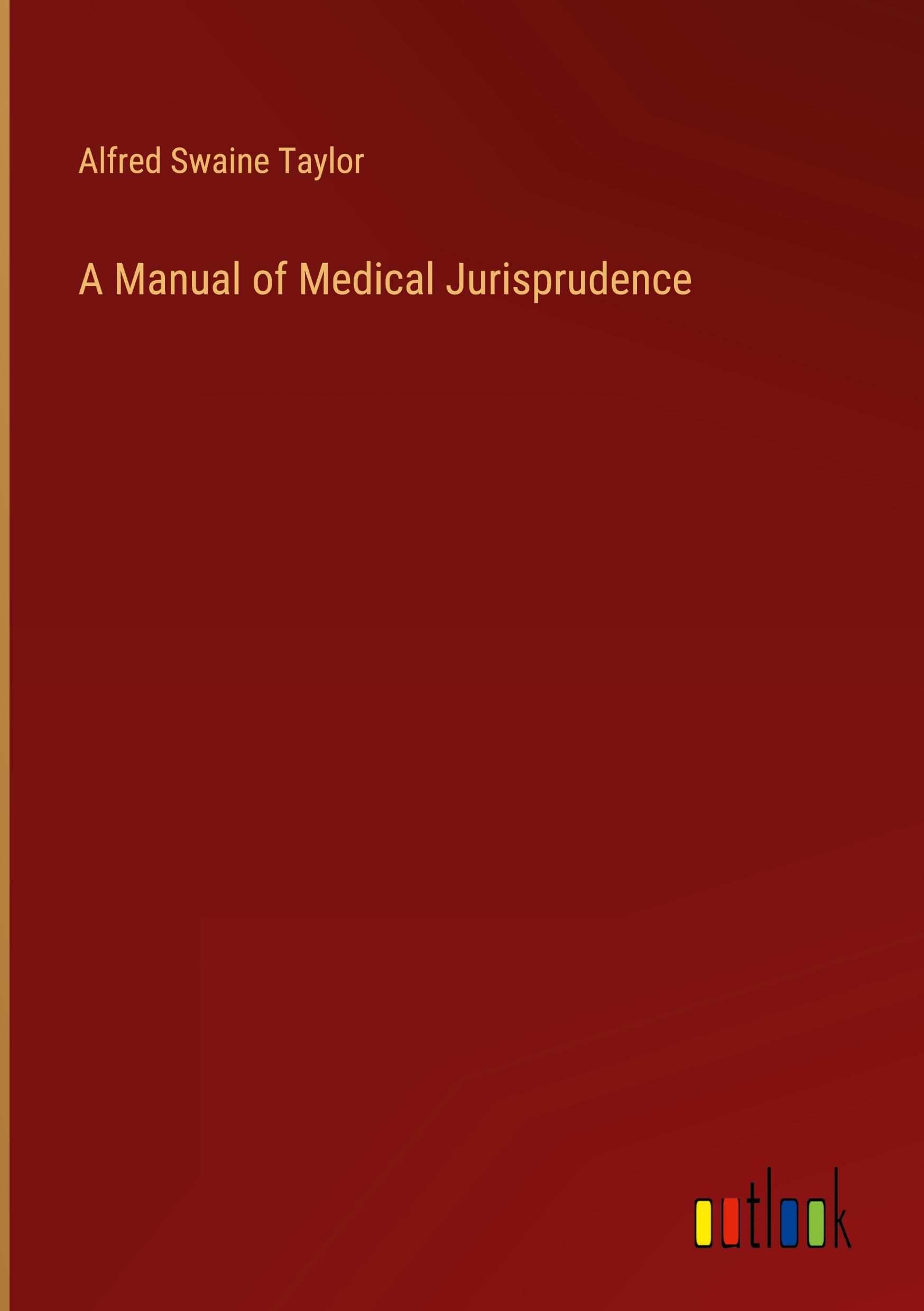 A Manual of Medical Jurisprudence