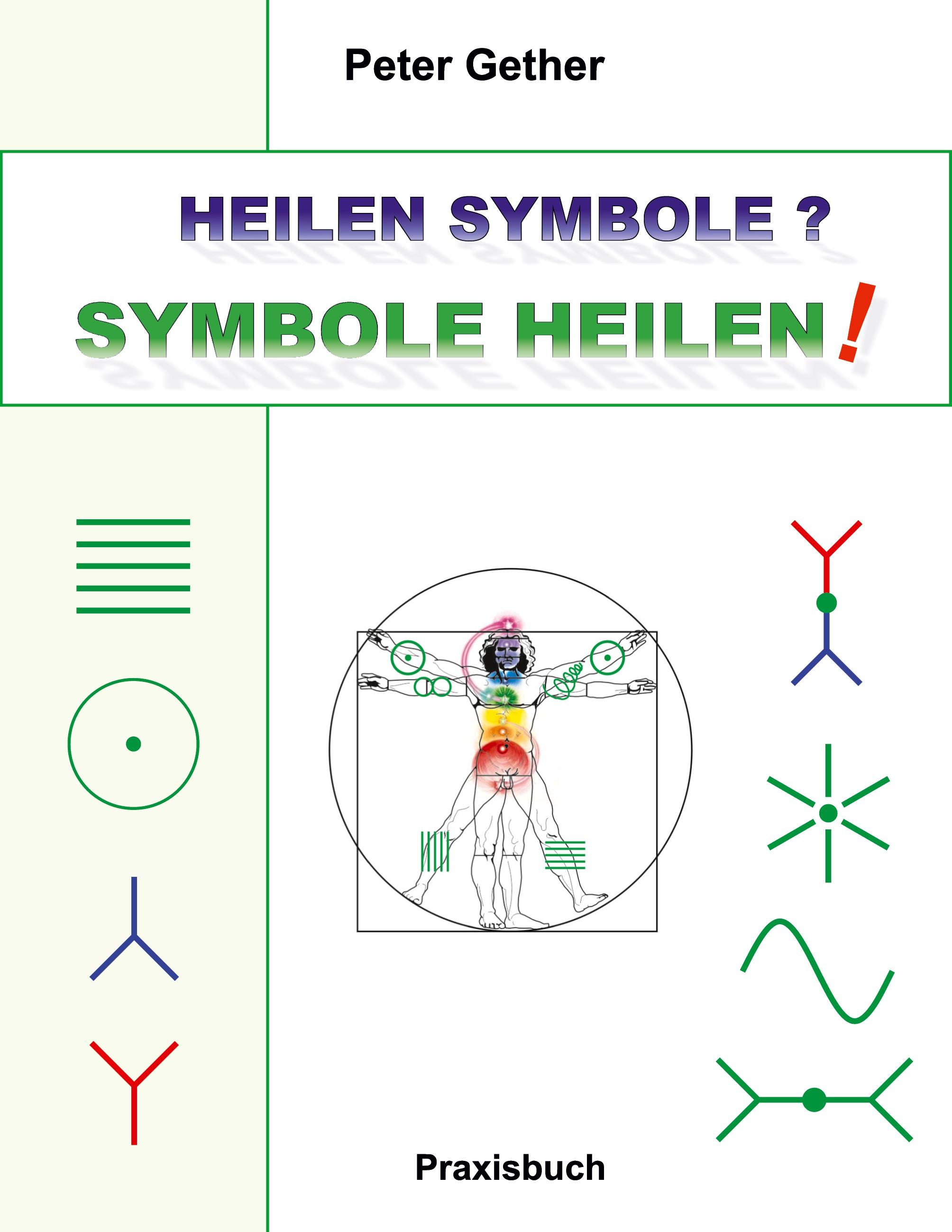 HEILEN SYMBOLE? SYMBOLE HEILEN!