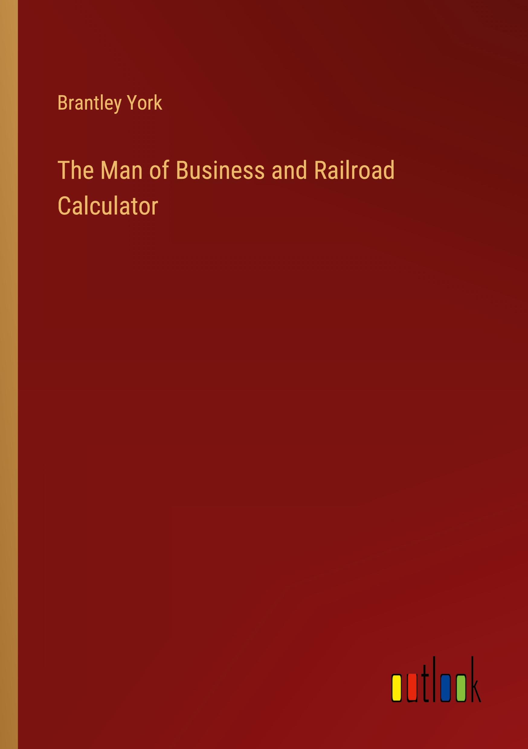 The Man of Business and Railroad Calculator