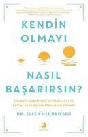 Kendin Olmayi Nasil Basarirsin