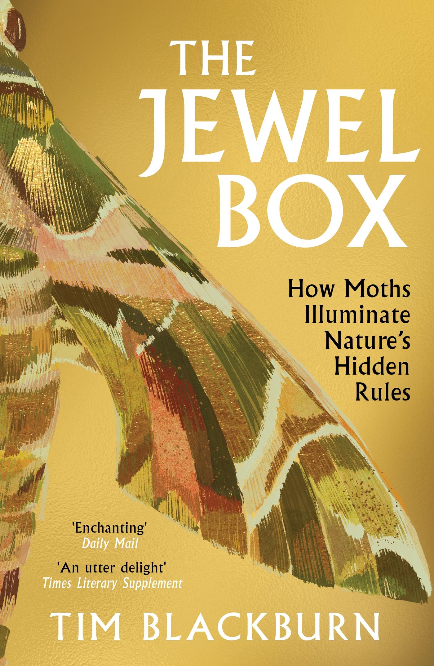 The Jewel Box: How Moths Illuminate Nature's Hidden Rules