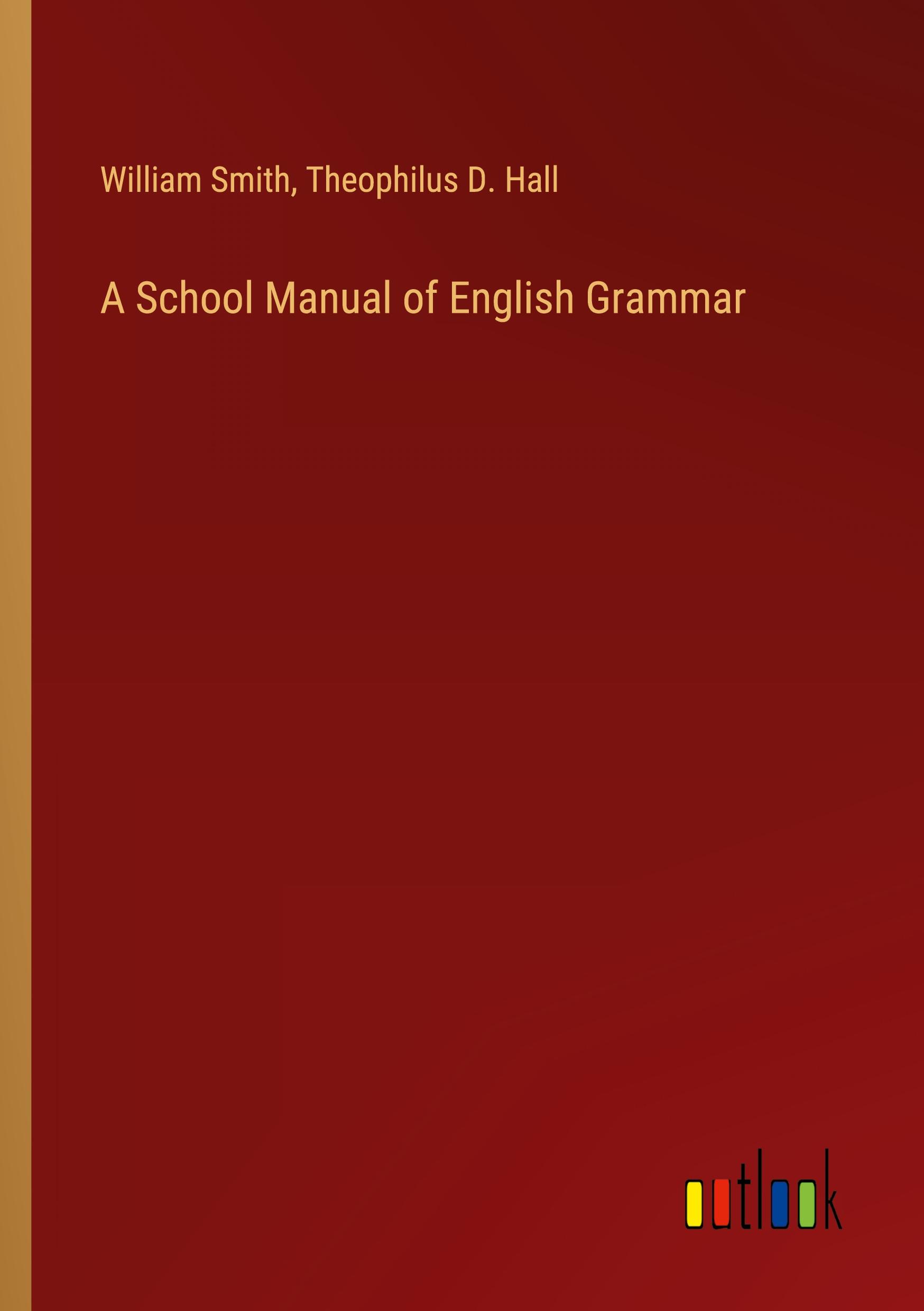 A School Manual of English Grammar