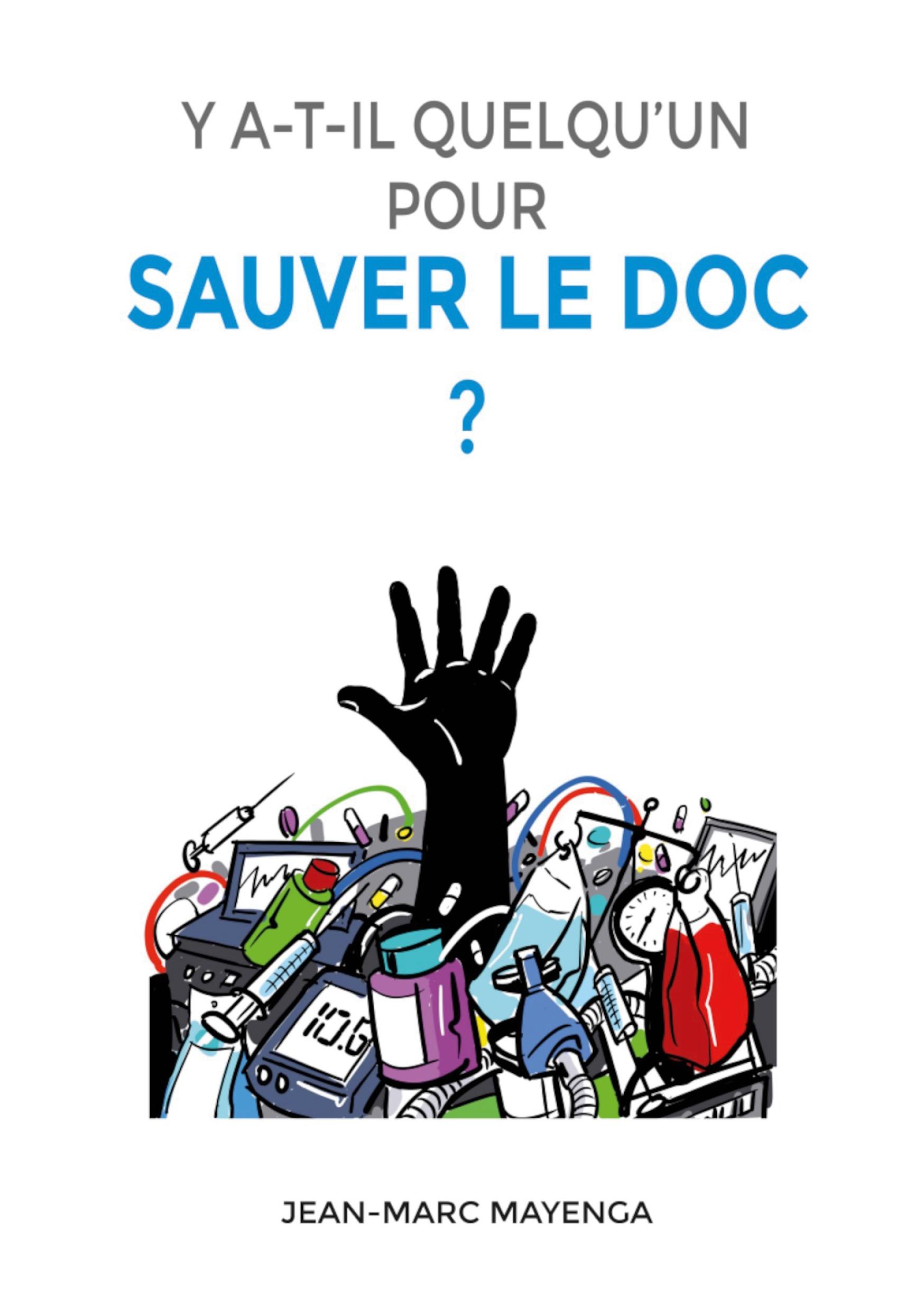 Y a t-il quelqu'un pour sauver le doc ?