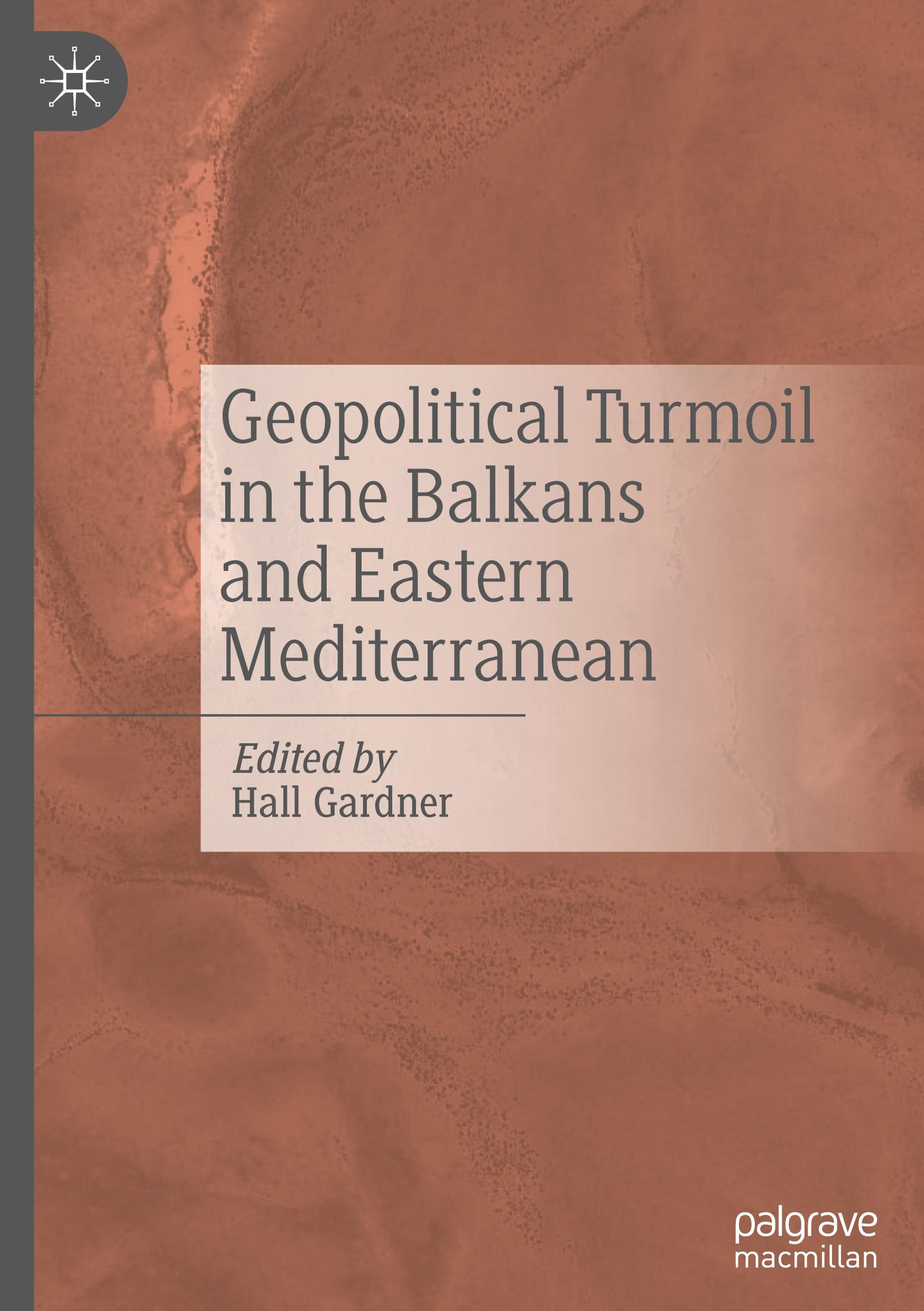 Geopolitical Turmoil in the Balkans and Eastern Mediterranean